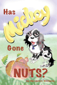 Benjamin Williams - Has Mickey Gone Nuts?, Häftad. Tillgänglighet: Lägg i varukorg