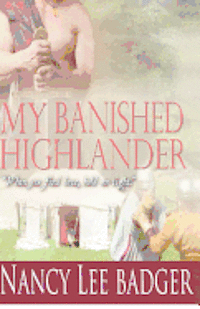 Nancy Lee Badger - My Banished Highlander: Highland Games Through Time, Häftad. Tillgänglighet: Lägg i varukorg