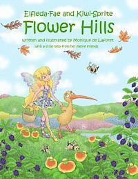 Monique De Laforet - Elfleda-Fae and Kiwi-Sprite: Flower Hills, Häftad. Tillgänglighet: Lägg i varukorg