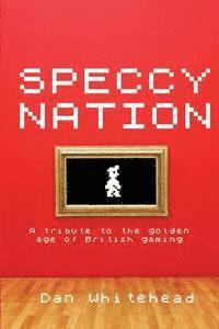 Speccy Nation: A tribute to the golden age of British gaming