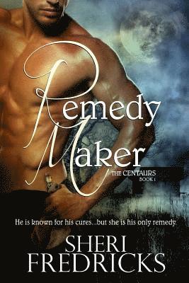 Wicked Muse, Sheri Fredricks - Remedy Maker, Häftad