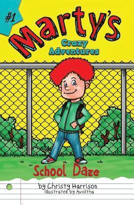 Christy Harrison - Marty's Crazy Adventures: School Daze, Häftad. Tillgänglighet: Lägg i varukorg