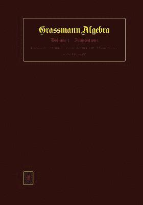 John Browne - Grassmann Algebra Volume 1: Foundations: Exploring extended vector algebra with Mathematica, Häftad. Tillgänglighet: Lägg i varukorg