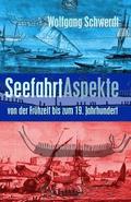 Seefahrt Aspekte: von der Frühzeit bis zum 19. Jahrhundert