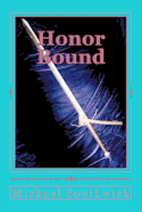 Michael G. Southwick, Keith R. Leatham - Honor Bound: The Spare Heir, Häftad