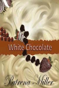 Vanessa Brown, Sharon Sunkel - White Chocolate, Häftad. Tillgänglighet: Lägg i varukorg
