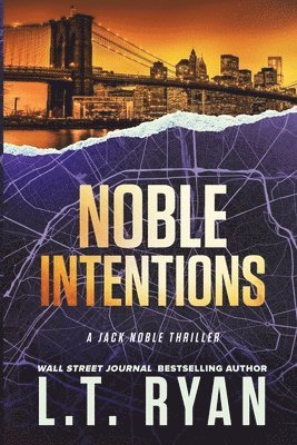 L. T. Ryan - Noble Intentions: A Jack Noble Thriller, Häftad
