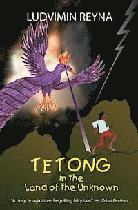 Karen Johnson - Tetong in the Land of the Unknown, Häftad. Tillgänglighet: Lägg i varukorg