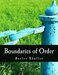 Butler Shaffer - Boundaries of Order (Large Print Edition): Private Property as a Social System, Häftad. Tillgänglighet: Lägg i varukorg
