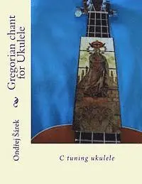 Ondrej Sarek - Gregorian chant for Ukulele: C tuning ukulele, Häftad. Tillgänglighet: Lägg i varukorg