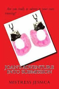 Mistress Jessica - Joan's Adventure Into Submission, Häftad. Tillgänglighet: Lägg i varukorg