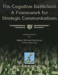 Michael Nicholson - The Cognitive Battlefield - A Framework for Strategic Communications, Häftad