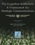 The Cognitive Battlefield - A Framework for Strategic Communications
