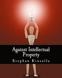 N. Stephan Kinsella - Against Intellectual Property (Large Print Edition), Häftad. Tillgänglighet: Lägg i varukorg