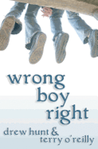 Terry O'Reilly, Drew Hunt - Wrong Boy Right, Häftad