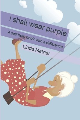 Linda Mather - I shall wear purple, Häftad