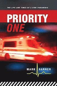 Mark Garner - Priority One: The Life and Times of a Kiwi Paramedic, Häftad. Tillgänglighet: Lägg i varukorg