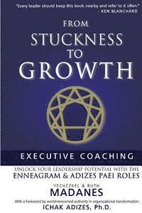 Ruth Madanes, Ichak Adizes Phd - From Stuckness to Growth: Executive Coaching. Unlock you Leadership Potential with the Enneagram and Adizes PAEI roles, Häftad. Tillgänglighet: Lägg i varukorg