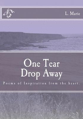 L. Marie - One Tear Drop Away, Häftad. Tillgänglighet: Lägg i varukorg