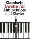 Klassische Duette Fr Altblockflte Und Klavier: Altblockflte Fr Anfnger. Mit Musik Von Brahms, Handel, Vivaldi Und Anderen Komponisten