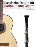 Klassische Duette Fr Klarinette Und Gitarre: Klarinette Fr Anfnger. Mit Musik Von Brahms, Vivaldi, Wagner Und Anderen Komponisten