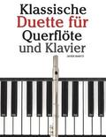 Klassische Duette Fr Querflte Und Klavier: Querflte Fr Anfnger. Mit Musik Von Brahms, Vivaldi, Wagner Und Anderen Komponisten