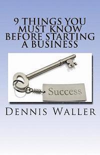 Dennis Waller - 9 Things You Must Know Before Starting a Business, Häftad
