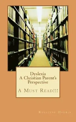 Rosalind Harris - Dyslexia A Christian Parent's Perspective, Häftad. Tillgänglighet: Lägg i varukorg