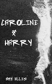 Amy Ellis - Caroline and Harry, Häftad