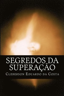 Cleberson Eduardo Da Costa - segredos da superacao, Häftad. Tillgänglighet: Lägg i varukorg
