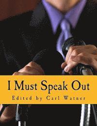 Carl Watner - I Must Speak Out (Large Print Edition): The Best of The Voluntaryist 1982-1999, Häftad