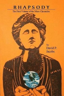 David P. Jacobs - Rhapsody: The First Volume of the Muse Chronicles, Häftad. Tillgänglighet: Lägg i varukorg