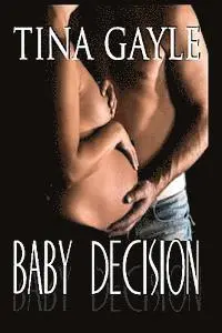 Tina Gayle - Baby Decision, Häftad. Tillgänglighet: Lägg i varukorg