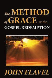 The Method of Grace in the Gospel Redemption