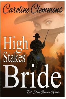 Caroline Clemmons - High Stakes Bride: Men Of Stone Mountain, Book 2, Häftad