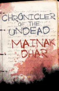 Mainak Dhar - Chronicler of the Undead, Häftad. Tillgänglighet: Lägg i varukorg