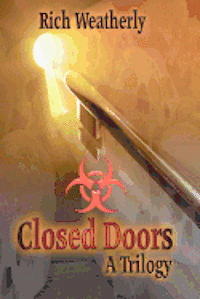 Rich Weatherly, Erin Potter - Closed Doors, A Trilogy, Häftad. Tillgänglighet: Lägg i varukorg