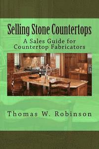 Thomas W. Robinson - Selling Stone Countertops: a May I Borrow Your Watch book, Häftad
