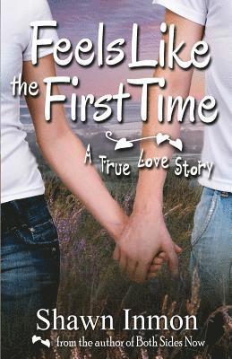 Shawn Inmon - Feels Like the First Time: A True Love Story, Häftad. Tillgänglighet: Lägg i varukorg