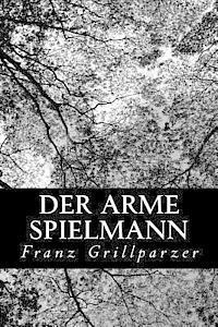 Franz Grillparzer - Der Arme Spielmann, Häftad