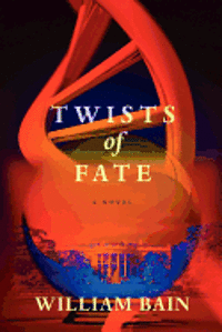 William Bain - Twists of Fate, Häftad. Tillgänglighet: Lägg i varukorg