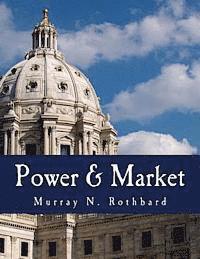 Murray N. Rothbard - Power & Market (Large Print Edition): Government and the Economy, Häftad