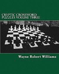 Wayne Robert Williams - Cryptic Crossword Puzzles: Volume Three, Häftad. Tillgänglighet: Lägg i varukorg