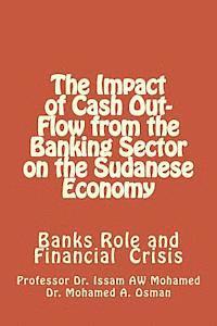 The Impact of Cash Out-Flow from the Banking Sector on the Sudanese Economy