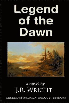 J. R. Wright - LEGEND of the DAWN, Häftad. Tillgänglighet: Lägg i varukorg