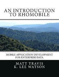 Matt Travis, K. Lee Watson - An Introduction to RhoMobile: Mobile Application Development for Enterprise Data, Häftad