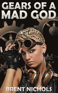 Brent Nichols - Gears of a Mad God: A Steampunk Lovecraft Adventure, Häftad. Tillgänglighet: Lägg i varukorg