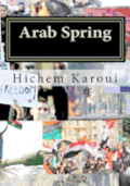 Arab Spring: The New Middle East in the Making (Essays)