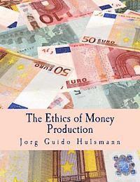 Jorg Guido Hulsmann - The Ethics of Money Production (Large Print Edition), Häftad. Tillgänglighet: Lägg i varukorg