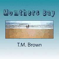 T. M. Brown - Momthers Bay, Häftad. Tillgänglighet: Lägg i varukorg